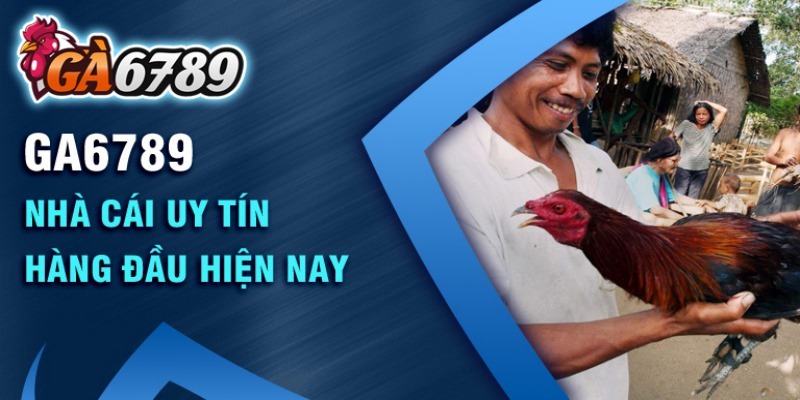 Giới thiệu Ga6789 nhà cái khuyến mãi thành viên mới 88k